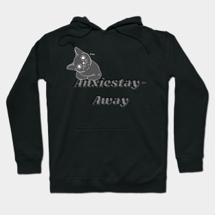 Anxiestay Away Hoodie